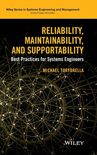 Reliability, Maintainability, and Supportability: Best Practices for Systems Engineers (Wiley Series in Systems Engineering and Management) view 2