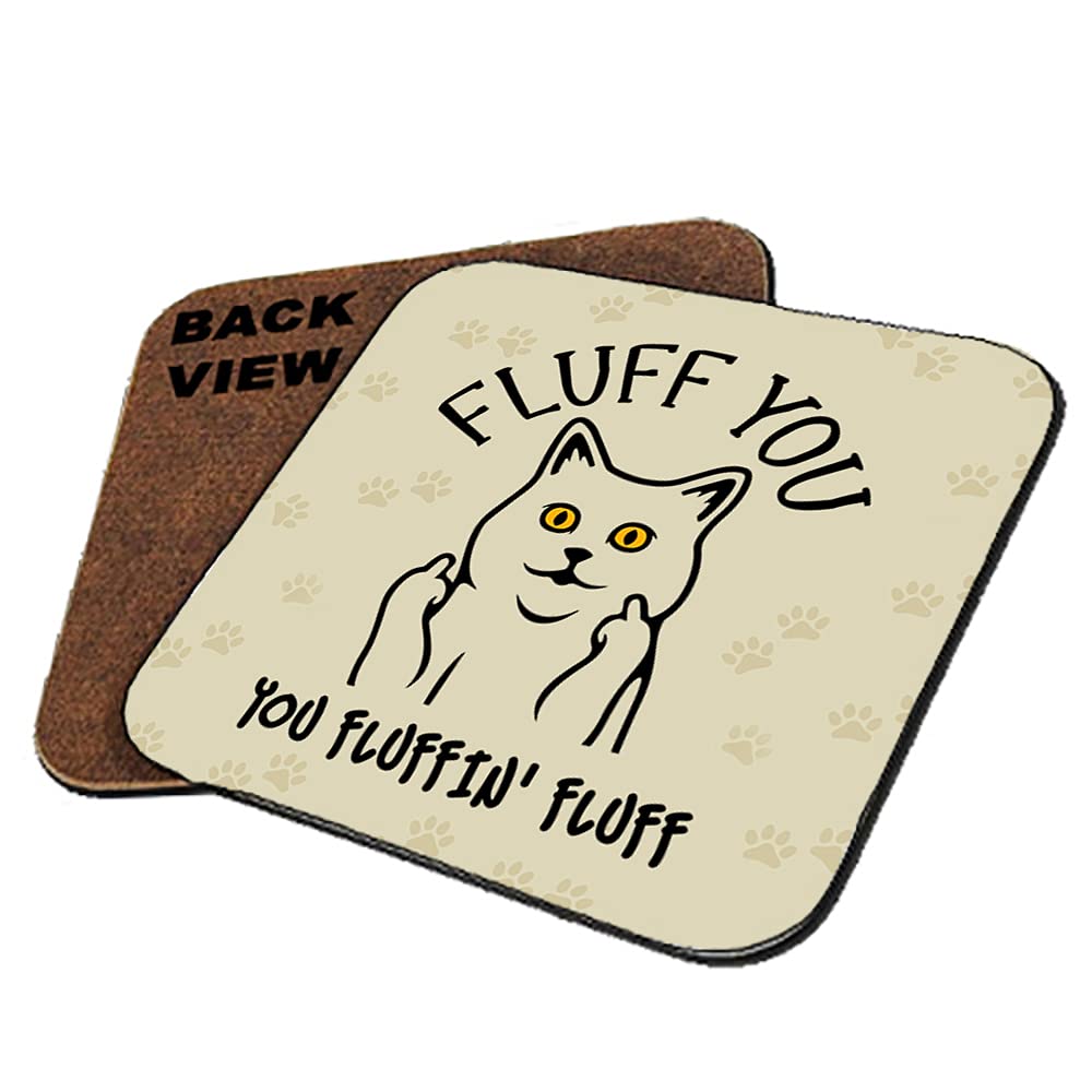 Getagift Square Shaped Coaster Fluff You, You Fluffin' Fluff – Funny Rude Cat Adult Humorous Gift For Him Or Her, Colleague, Friend, Kitten, Animal Owner Tableware, Coffee/Tea/Drink Coaster. (Square Shaped Coaster)