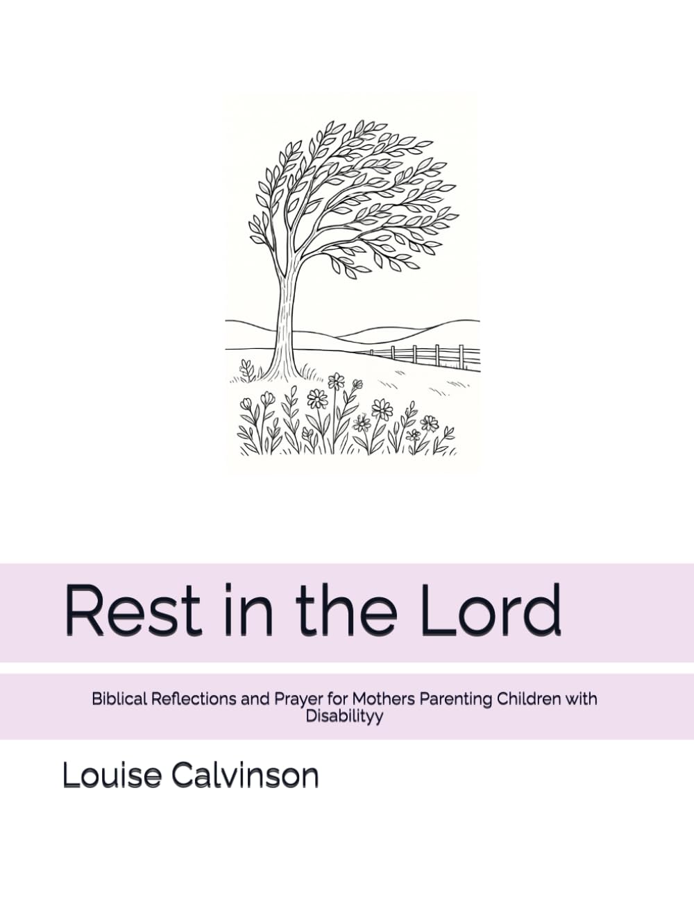 Rest in the Lord: Scripture, colouring, and Prayer for Mothers Walking Disability