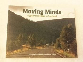 Paperback Moving Minds: Gypsy/Travellers in Scotland Book