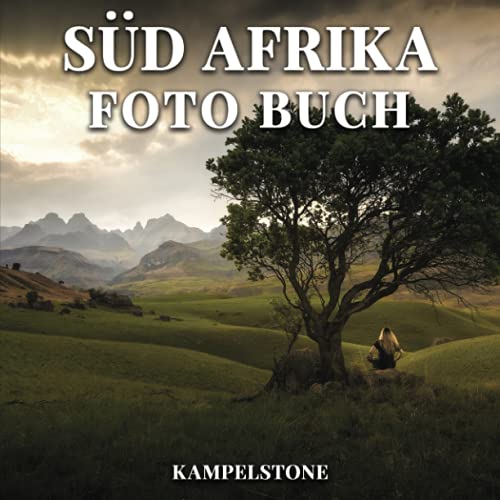 Süd Afrika Foto Buch: 72 Schöne Bilder der Landschaften, Städte, Strände & mehr (German Edition)