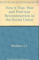 How It Was: The War and Postwar Reconstruction in the Soviet Union 0080235794 Book Cover