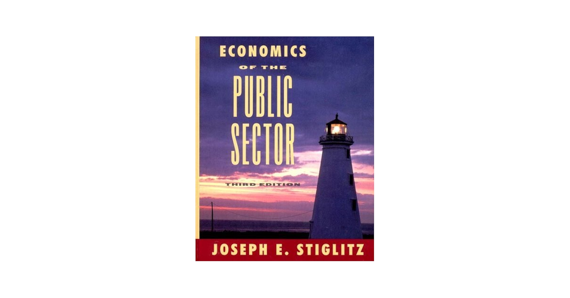 Economics of the Public Sector by Joseph E Stiglitz (2000-02