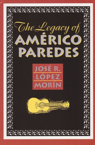 Buy The Legacy of Americo Paredes (Rio Grande/Rio Bravo) — BookShops.in
