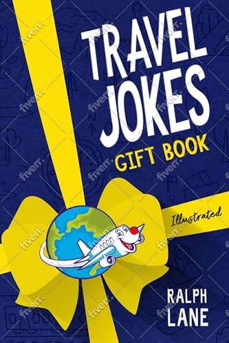 Travel Jokes Gift Book: Clean, Silly Humor for All Ages to Read on Vacations (Gift Books by Ralph Lane)