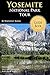Yosemite National Park Tour Guide Book: Your Personal Tour Guide For Yosemite Travel Adventure!