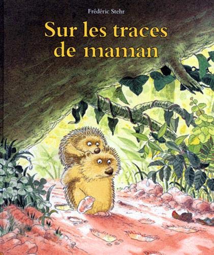 Sur les traces de maman Sur les traces de maman