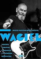 Wagiel Jeszcze wszystko bedzie mozliwe (Polish Edition) 8324045767 Book Cover