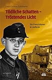 Cover zum Buch Tödliche Schatten: Tröstendes Licht