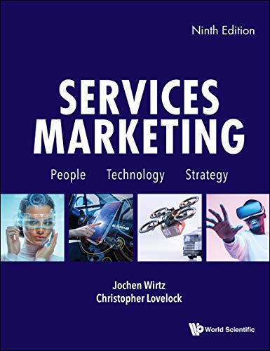 World Scientific Publishing Company Services Marketing: People, Technology, Strategy (Ninth Edition)