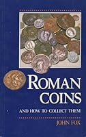 Roman Coins and How to Collect Them 0582503094 Book Cover