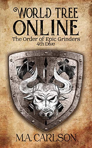 World Tree Online: The Order of Epic Grinders: 4th Dive