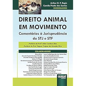 Capa do livro Direito Animal em Movimento - Comentários à Jurisprudência do STJ e STF - Prefácio da Profª. Edna Cardozo Dias - Posfácio do Prof. Tagore Trajano de Almeida Silva