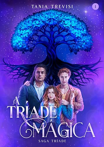A Tríade Mágica: Saga Tríade Vol. 1