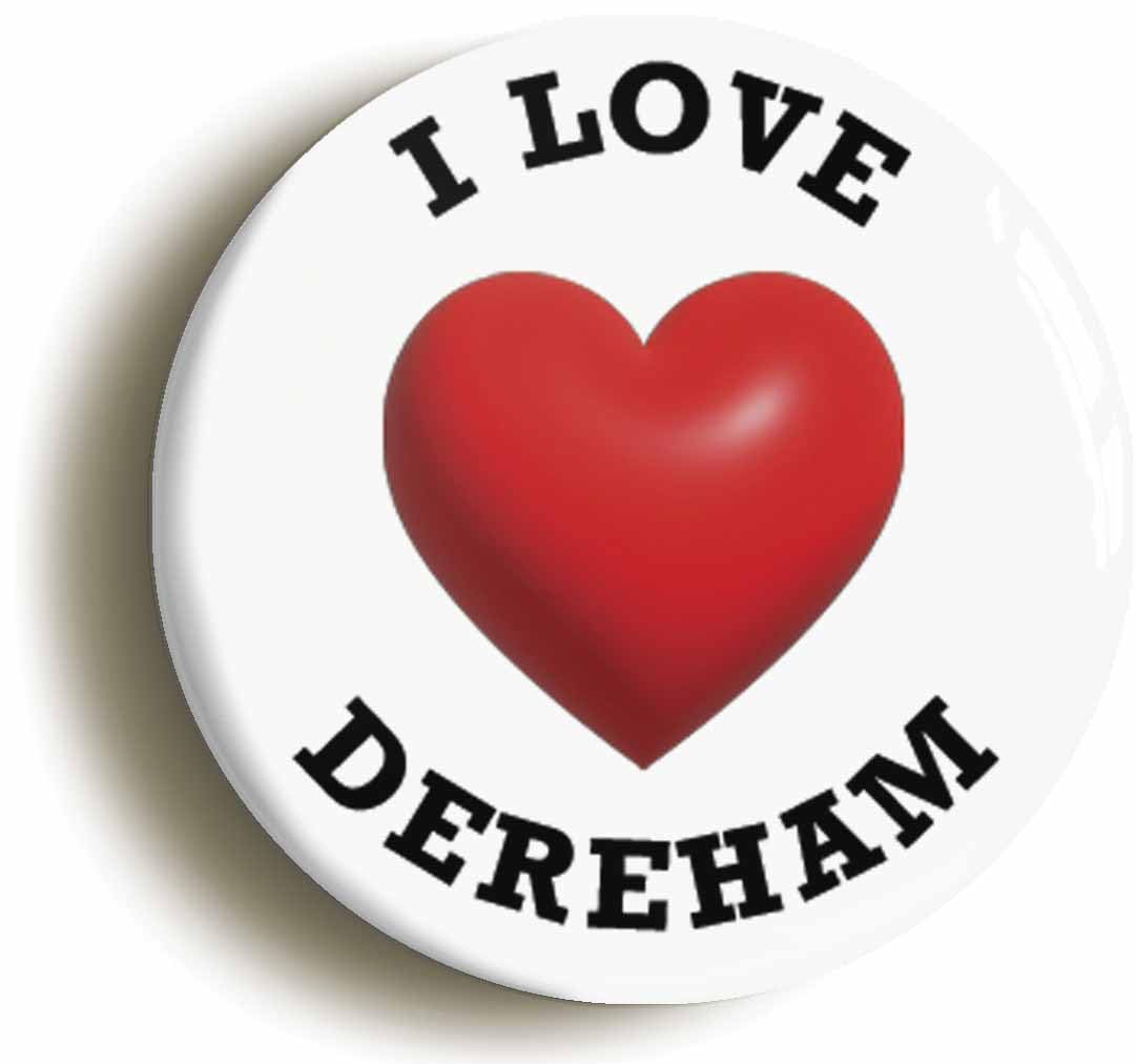 I Heart Love Dereham Location Fridge Magnet (Circular 2inch / 50mm Diameter)