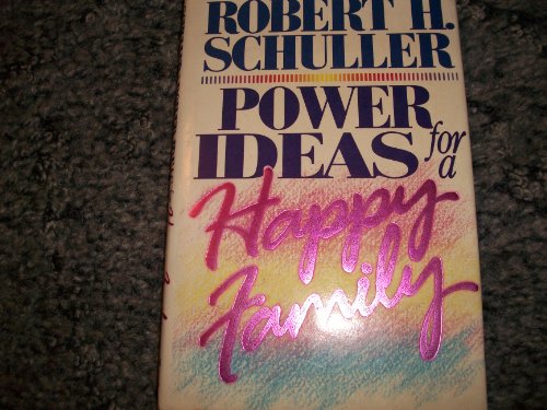 Power Ideas for a Happy Family (Revision of "Po... 0800715284 Book Cover