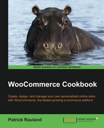 WooCommerce Cookbook by Patrick Rauland (2015-03-31)