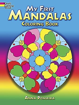 My First Mandalas Coloring Book (Dover Mandala Coloring Books): Anna ...