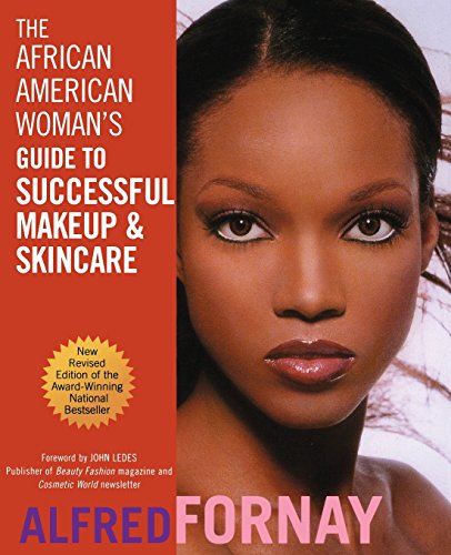 The African American Woman's Guide to Successful Makeup and Skincare, Revised Edition