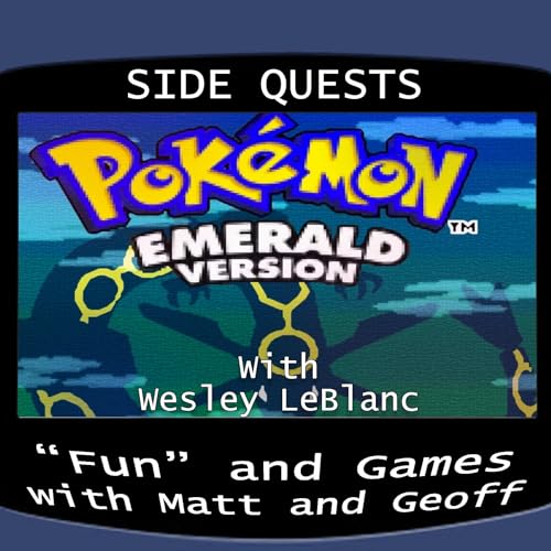 Couverture de Side Quests Episode 423: Pok&eacute;mon Emerald with Wesley LeBlanc