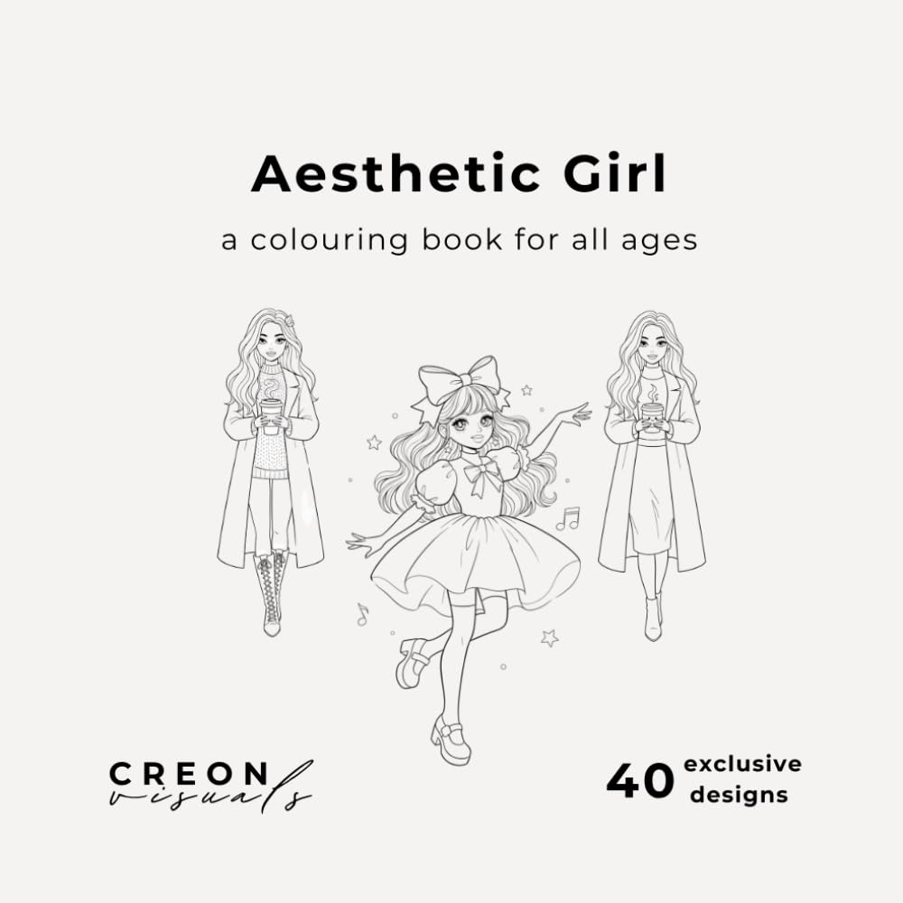 Aesthetic Girl: Colouring Book for Teens and Adults – Soft Girl Fashion, Flowers, Coffee & More to Colour