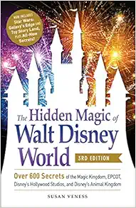 The Hidden Magic of Walt Disney World, 3rd Edition: Over 600 Secrets of the Magic Kingdom, EPCOT, Disney's Hollywood Studios, and Disney's Animal Kingdom book cover