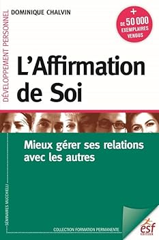 Paperback L'affirmation de soi : mieux gérer ses relations avec les autres [French] Book
