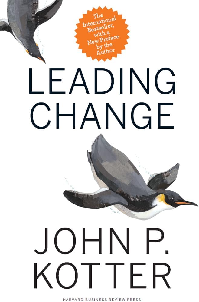 Leading Change, With a New Preface by the Author