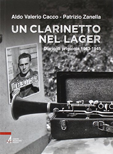 Un clarinetto nel lager. Diario di prigionia 1943-1945