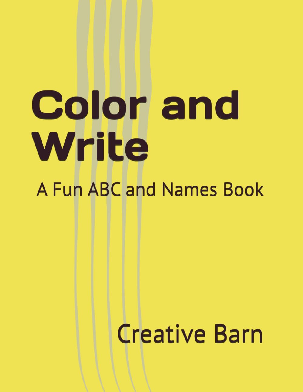 Color and Write: A Fun ABC and Names Book
