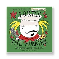 Porter the Hoarder and Pappy's Perfect Pizza Party 1732750157 Book Cover
