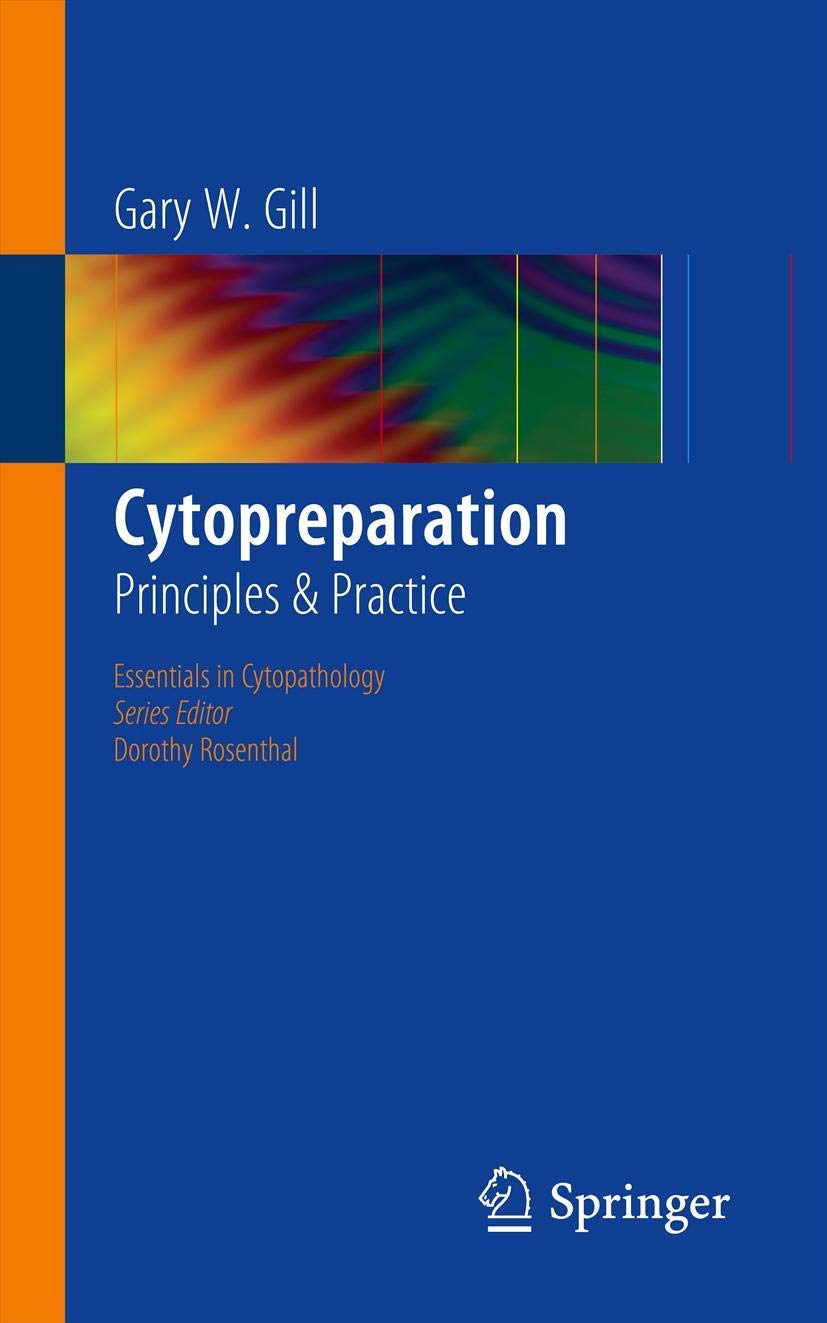 Cytopreparation: Principles & Practice (Essentials in Cytopathology, 12)