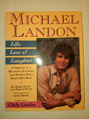 Michael Landon: Life, Love & Laughter Michael Landon: Life, Love & Laughter
