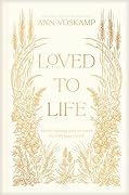 Loved to Life: A 40-Day Pilgrimage with Love Himself That Will Change Your Life Book Cover: Loved to Life: A 40-Day Pilgrimage with Love Himself That Will Change Your Life