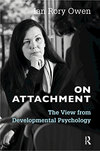 On Attachment: The View from Developmental Psychology