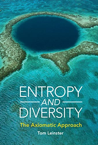 Entropy and Diversity: The Axiomatic Approach (English Edition)