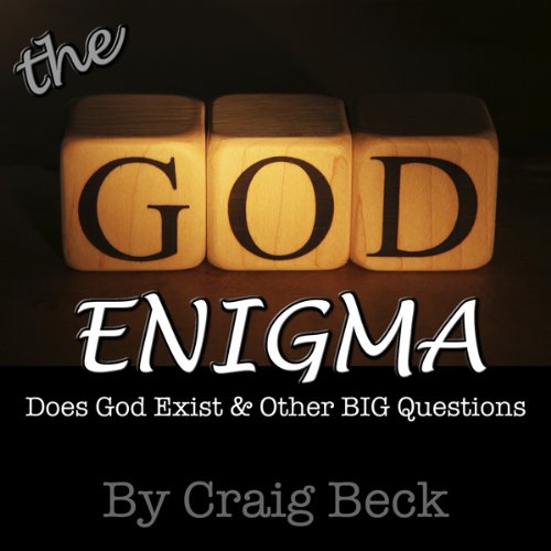 The God Enigma Answers to the BIG Questions (Audio Download) Craig Beck, Craig Beck, Viral