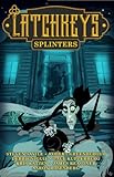  Latchkeys: Splinters (English Edition)