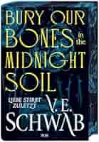 洋書 Bury Our Bones In The Midnight by Soil Buy Bury Our Bones in the Midnight Soil Hardcover by Schwab
