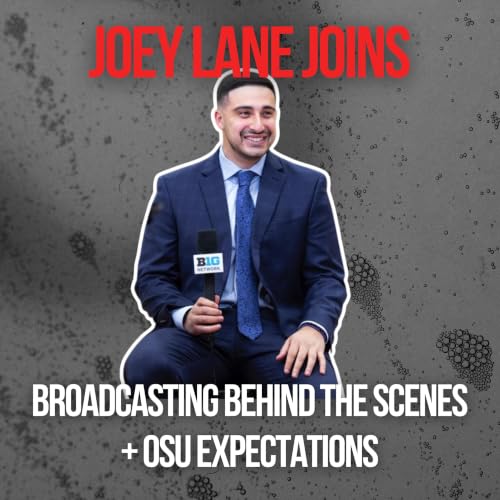 Summer Guest Series 2026: Joey Lane | Broadcasting Secrets and Behind the Scenes, Prepping for Games, Life After Basketball, Ohio State Expectations + More