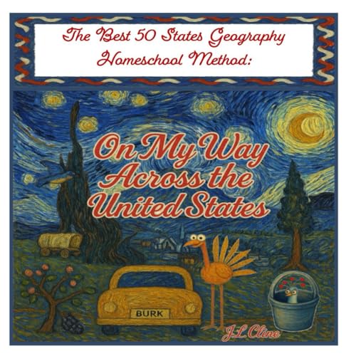 The Best 50 States Geography Homeschool Method:: On My Way Across the United States The Best 50 States Geography Homeschool Method:: On My Way Across the United States