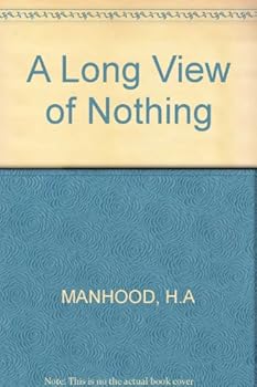 Hardcover A Long View of Nothing Book