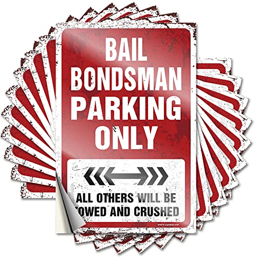 Lot de 10 autocollants amusants pour voiture Bail Bondsman Parking Only pour adultes (12 x 18 cm)