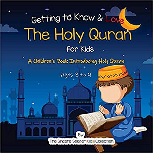 Getting to Know &amp;amp; Love the Holy Quran for Kids by The Sincere Seeker Kids Collection episode artwork