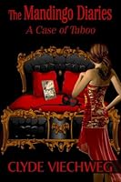 The Mandingo Diaries: A Case of Taboo 1511618833 Book Cover