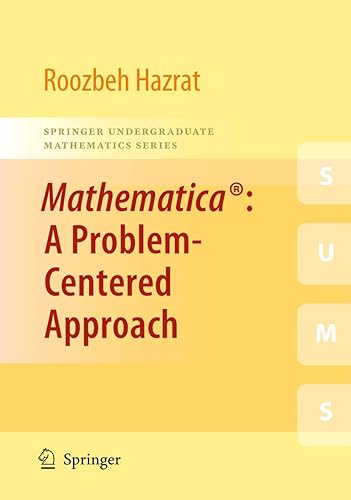 Mathematica®: A Problem-Centered Approach: Springer Undergraduate Mathematics Series, Volume 53: v. 53