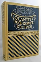 Quantity Food Service Recipes, compiled by (the) Administration Section of the American Dietetic Association B002QZ555C Book Cover