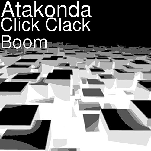 Click Clack Boom [Explicit] by Atakonda on Amazon Music