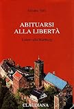 Abituarsi Alla Libertà. Lutero Alla Wartburg - 2