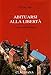 Abituarsi Alla Libertà. Lutero Alla Wartburg - 3